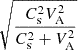 $ \sqrt{\frac{C_{\mathrm{s}}^2 V_{\mathrm{A}}^2}{C_{\mathrm{s}}^2 + V_{\mathrm{A}}^2}} $