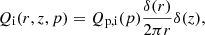 $$ \begin{aligned} Q_{\rm i}(r, z, p) = Q_{\rm p,i}(p)\frac{\delta (r)}{2\pi {r}}\delta (z), \end{aligned} $$
