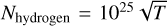 $\[N_{\text {hydrogen }}=10^{25} \sqrt{T}\]$