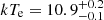 $ kT_{\mathrm{e}}=10.9^{+0.2}_{-0.1} $