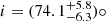 $ i=(74.1_{-6.3}^{+5.8})\circ $