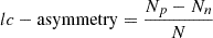 $ lc-\mathrm{asymmetry}=\frac{N_p-N_n}{N} $