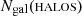$ N_{\mathrm{gal}} ({\scriptstyle\mathrm{HALOS}}) $
