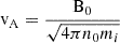 $ \mathrm{v_{A}}=\frac{\mathrm{B}_{0}}{\sqrt{4\pi n_{0}m_{i}}} $