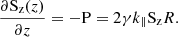 $$ \begin{aligned} \frac{\partial \mathrm{S_z} (z)}{\partial z}=-\mathrm{P} = 2\gamma k_{\parallel }\mathrm{S_z} R . \end{aligned} $$