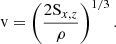 $$ \begin{aligned} \mathrm{v} =\left(\frac{2\mathrm S_{x,z} }{\rho }\right)^{1/3} . \end{aligned} $$