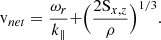 $$ \begin{aligned} \mathrm v_{net} =\frac{\omega _r}{k_{\parallel }}+\Bigr (\frac{2\mathrm S_{x,z} }{\rho }\Bigr )^{1/3} . \end{aligned} $$