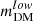 $ m_{\mathrm{DM}}^{low} $