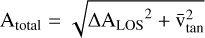 ${{\rm{A}}_{{\rm{total }}}} = \sqrt {\Delta {\rm{A}}_{{\rm{LOS}}}^2 + \overline {\rm{v}} _{{\rm{tan}}}^2} $