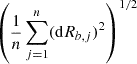 $ \left(\frac{1}{n}\sum_{j=1}^{n} (\mathrm{d}R_{b,j})^{2}\right)^{1/2} $
