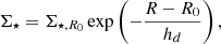 $$ \begin{aligned} \Sigma _{\star } = \Sigma _{\star ,R_{0}} \exp \left(-\frac{R - R_{0}}{h_{d}} \right) , \end{aligned} $$
