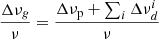 $$ \begin{aligned} \frac{\Delta \nu _g}{\nu }&= \frac{\Delta \nu _\mathrm{p} + \sum _i \Delta \nu ^{i}_d}{\nu } \end{aligned} $$
