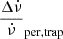 $ \frac{\Delta\dot\nu}{\dot\nu}_{\mathrm{per,trap}} $