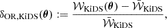 $$ \begin{aligned} \delta _{\mathrm{OR,KiDS} }(\boldsymbol{\theta }):= \frac{\mathcal{W} _{\mathrm{KiDS} }(\boldsymbol{\theta }) -\bar{\mathcal{W} }_{\mathrm{KiDS} }}{\bar{\mathcal{W} }_{\mathrm{KiDS} }}, \end{aligned} $$