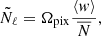 $$ \begin{aligned} \tilde{N}_{\ell } = \Omega _{\mathrm{pix} }\frac{\left\langle { w}\right\rangle }{\overline{N}}, \end{aligned} $$