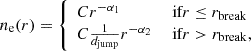 $$ \begin{aligned} n_{\rm e}(r) = {\left\{ \begin{array}{ll} Cr^{-\alpha _{1}}&\text{ if} r \le r_{\rm break} \\ C\frac{1}{d_{\rm jump}}r^{-\alpha _{2}}&\text{ if} r > r_{\rm break} , \end{array}\right.} \end{aligned} $$