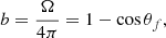$$ \begin{aligned} b = \frac{\Omega }{4\pi } = 1 - \cos \theta _f, \end{aligned} $$