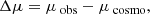$$ \begin{aligned} \Delta \mu = \mu _{\text{ obs}}-\mu _{\text{ cosmo}}, \end{aligned} $$