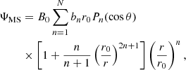 $$ \begin{aligned} \Psi _{\rm MS}&= B_0 \sum \limits _{n=1}^{N} b_n r_0 P_n(\cos \theta ) \nonumber \\&\times \left[1+\frac{n}{n+1} \left(\frac{r_0}{r} \right)^{2n+1} \right] \left(\frac{r}{r_0}\right)^n, \end{aligned} $$