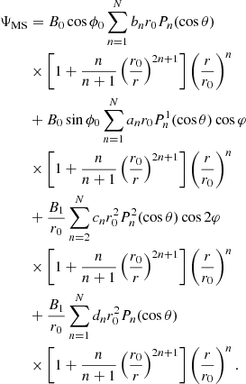 $$ \begin{aligned} \Psi _{\rm MS}&= B_0 \cos \phi _0 \sum \limits _{n=1}^N b_n r_0 P_n(\cos \theta ) \nonumber \\&\times \left[1+\frac{n}{n+1} \left(\frac{r_0}{r} \right)^{2n+1} \right] \left(\frac{r}{r_0}\right)^n \nonumber \\&+ B_0 \sin \phi _0 \sum _{n=1}^N a_n r_0 P_n^1(\cos {\theta }) \cos \varphi \nonumber \\&\times \left[1+\frac{n}{n+1} \left(\frac{r_0}{r} \right)^{2n+1} \right] \left(\frac{r}{r_0}\right)^n \nonumber \\&+ \frac{B_1}{r_0} \sum \limits _{n=2}^N c_n r_0^2 P^2_n(\cos {\theta }) \cos {2 \varphi } \nonumber \\&\times \left[1+\frac{n}{n+1} \left(\frac{r_0}{r} \right)^{2n+1} \right] \left(\frac{r}{r_0}\right)^n \nonumber \\&+ \frac{B_1}{r_0} \sum \limits _{n=1}^N d_n r_0^2 P_n(\cos \theta ) \nonumber \\&\times \left[1+\frac{n}{n+1} \left(\frac{r_0}{r} \right)^{2n+1} \right] \left(\frac{r}{r_0}\right)^n . \end{aligned} $$