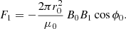 $$ \begin{aligned} F_1=-\frac{2 \pi r_0^2}{\mu _0} \, B_0 B_1 \cos \phi _0. \end{aligned} $$