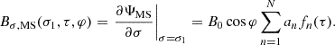 $$ \begin{aligned} B_{\sigma ,\mathrm{MS}}(\sigma _1,\tau ,\varphi ) = \left. \frac{\partial \Psi _{\rm MS}}{\partial \sigma } \right|_{\sigma =\sigma _1} = B_0 \cos \varphi \sum \limits _{n=1}^N a_n f_n(\tau ) . \end{aligned} $$