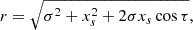 $$ \begin{aligned} r&= \sqrt{\sigma ^2+x_s^2+2\sigma x_s \cos \tau } , \end{aligned} $$