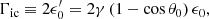 $$ \begin{aligned} \Gamma _{\rm ic}\equiv 2\epsilon ^{\prime }_0 = 2\gamma \left(1-\cos \theta _0\right)\epsilon _0, \end{aligned} $$