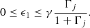 $$ \begin{aligned} 0\le \epsilon _1\le \gamma \frac{\Gamma _{j}}{1+\Gamma _{j}}. \end{aligned} $$