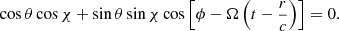 $$ \begin{aligned} \cos \theta \cos \chi +\sin \theta \sin \chi \cos \left[\phi -\Omega \left(t-\frac{r}{c}\right)\right] = 0. \end{aligned} $$