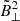 $ \tilde{B}^2_{\perp} $