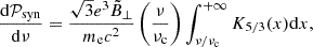$$ \begin{aligned} \frac{\mathrm{d}\mathcal{P} _{\rm syn}}{\mathrm{d}\nu }=\frac{\sqrt{3}e^3 \tilde{B}_{\perp }}{m_{\rm e}c^2}\left(\frac{\nu }{\nu _{\rm c}}\right)\int _{\nu /\nu _{\rm c}}^{+\infty }K_{5/3}(x)\mathrm{d}x, \end{aligned} $$