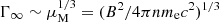 $ \Gamma_{\infty}\sim \mu^{1/3}_{\mathrm{M}}=(B^2/4\pi n m_{\mathrm{e}} c^2 )^{1/3} $