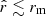 $ \hat{r}\lesssim r_{\mathrm{m}} $