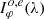 $ I^{o,e}_{\varphi}(\lambda) $