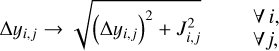 $\Delta {y_{i,j}} \to \sqrt {{{\left( {\Delta {y_{i,j}}} \right)}^2} + J_{i,j}^2} \quad _{\forall j,}^{\forall i,}$