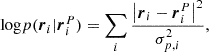 $$ \begin{aligned} \text{ log} p(\boldsymbol{r}_{i}|\boldsymbol{r}_i^{P})=\sum _{i} \frac{\left|\boldsymbol{r}_{i}-\boldsymbol{r}_i^{P}\right|^{2}}{\sigma _{p,i}^2} ,\end{aligned} $$