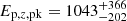 $ E_{\mathrm{p},z,\mathrm{pk}} = 1043_{-202}^{+366} $