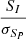 $ \frac{S_I}{\sigma_{S_P}} $