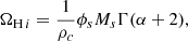 $$ \begin{aligned} \Omega _{{\mathrm{{H}} \,i }} = \frac{1}{\rho _c}\phi _s M_s \Gamma (\alpha +2), \end{aligned} $$
