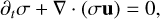 $\partial_{t} \sigma+\nabla \cdot(\sigma \mathbf{u}) =0,$
