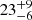 $ {23}_{-6}^{+9} $