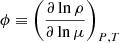 $ \phi \equiv \left( \frac{\partial\ln \rho}{\partial\ln \mu}\right)_{P, T} $