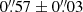 $ 0{{\overset{\prime\prime}{.}}}57 \pm 0{{\overset{\prime\prime}{.}}}03 $