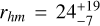 ${r_{hm}} = 24_{ - 7}^{ + 19}\,{\mathop{\rm arcsec}\nolimits} $