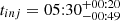 $ t_{inj} = 05{:}30^{+00{:}20}_{-00{:}49} $