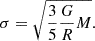 Mathematical equation: $$ \begin{aligned} \sigma = \sqrt{\frac{3}{5}\frac{G}{R}M}. \end{aligned} $$
