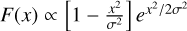 Mathematical equation: $\[F(x) \propto\left[1-\frac{x^{2}}{\sigma^{2}}\right] e^{x^{2} / 2 \sigma^{2}}\]$
