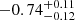 $ -0.74^{+0.11}_{-0.12} $