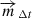 $ \overrightarrow{m}_{\Delta t} $